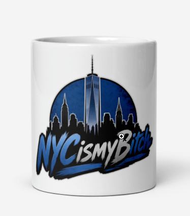 NYC is my Bitch coffee mug in white