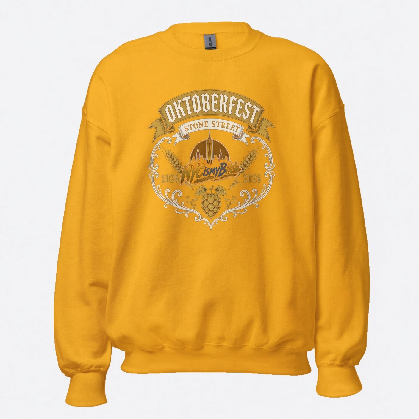 NYC is my Bitch Oktoberfest Sweatshirt in gold