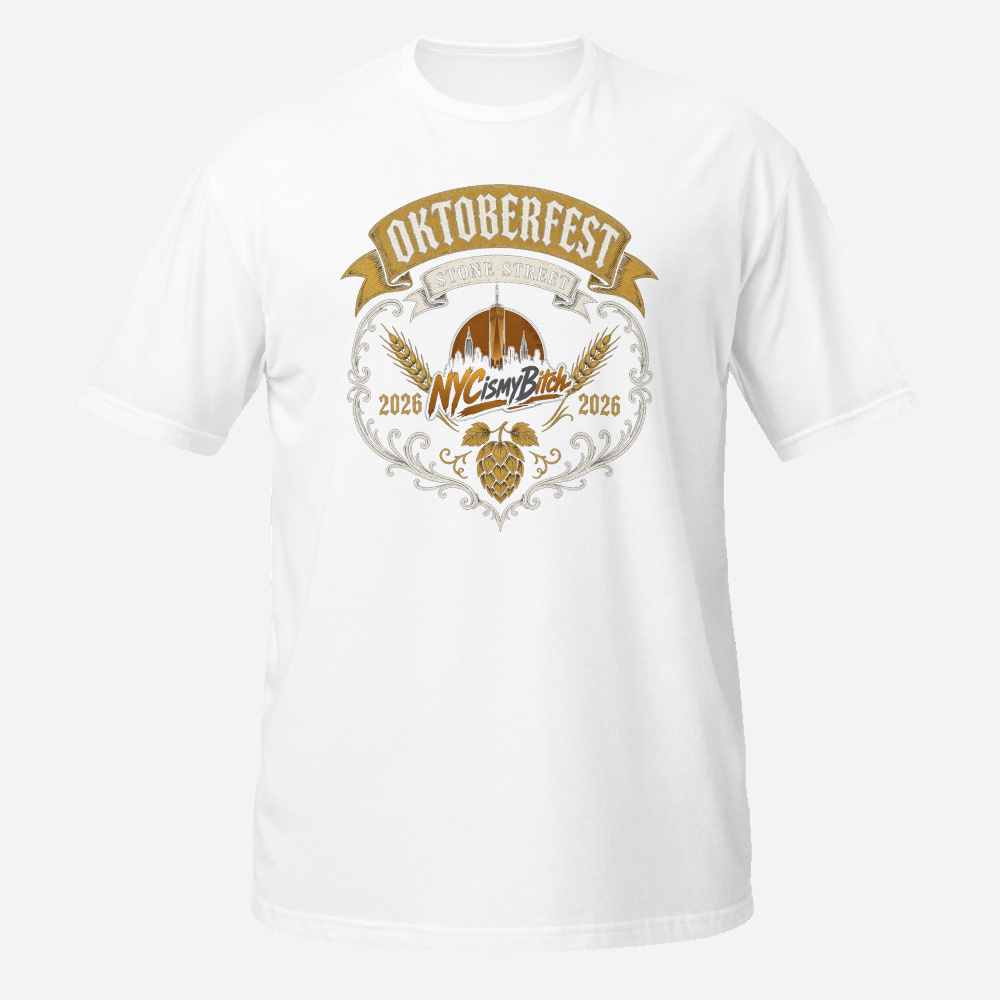 NYC is my Bitch Oktoberfest Tee in white